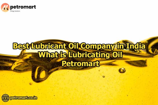 Best Lubricant Oil Company in India What is Lubricating Oil