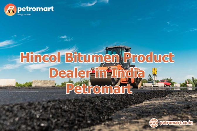 Hincol Bitumen Product Dealer in India- Petromart