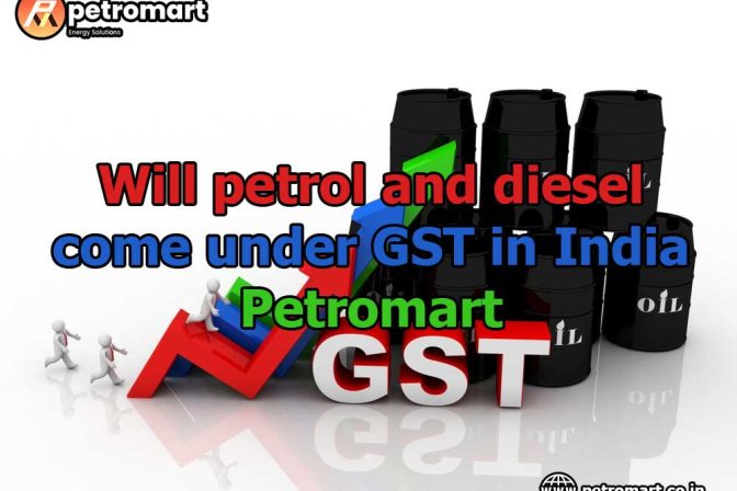 Will petrol and diesel come under GST in India - Petromart