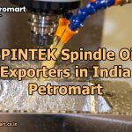 SPINTEK Spindle Oil Exporters in India - Petromart