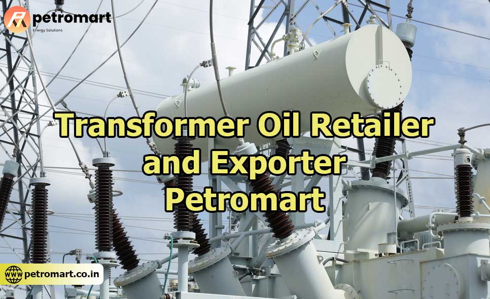 Transformer Oil Retailer and Exporter