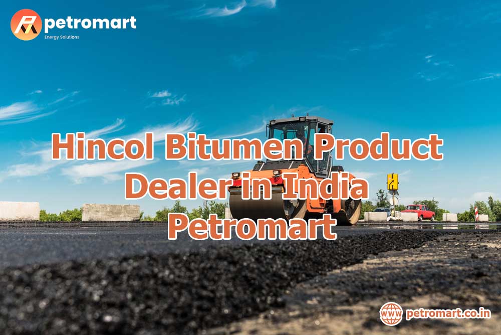 Hincol Bitumen Product Dealer in India- Petromart