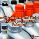 Types Of Lubricants and Their Uses Feature and Benifits Petromart